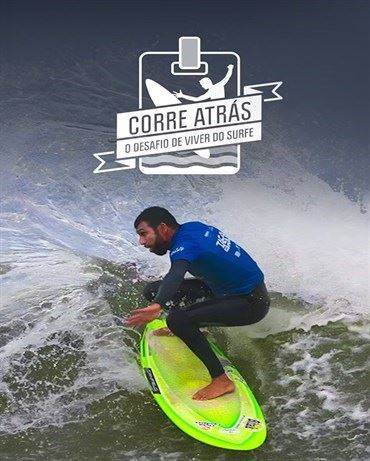 CORRE ATRÁS: O DESAFIO DE VIVER DO SURFE